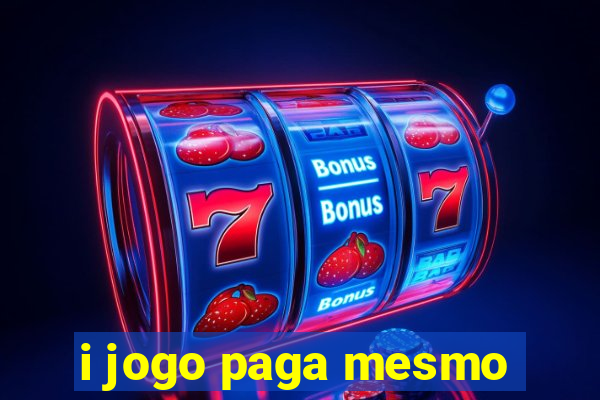 i jogo paga mesmo